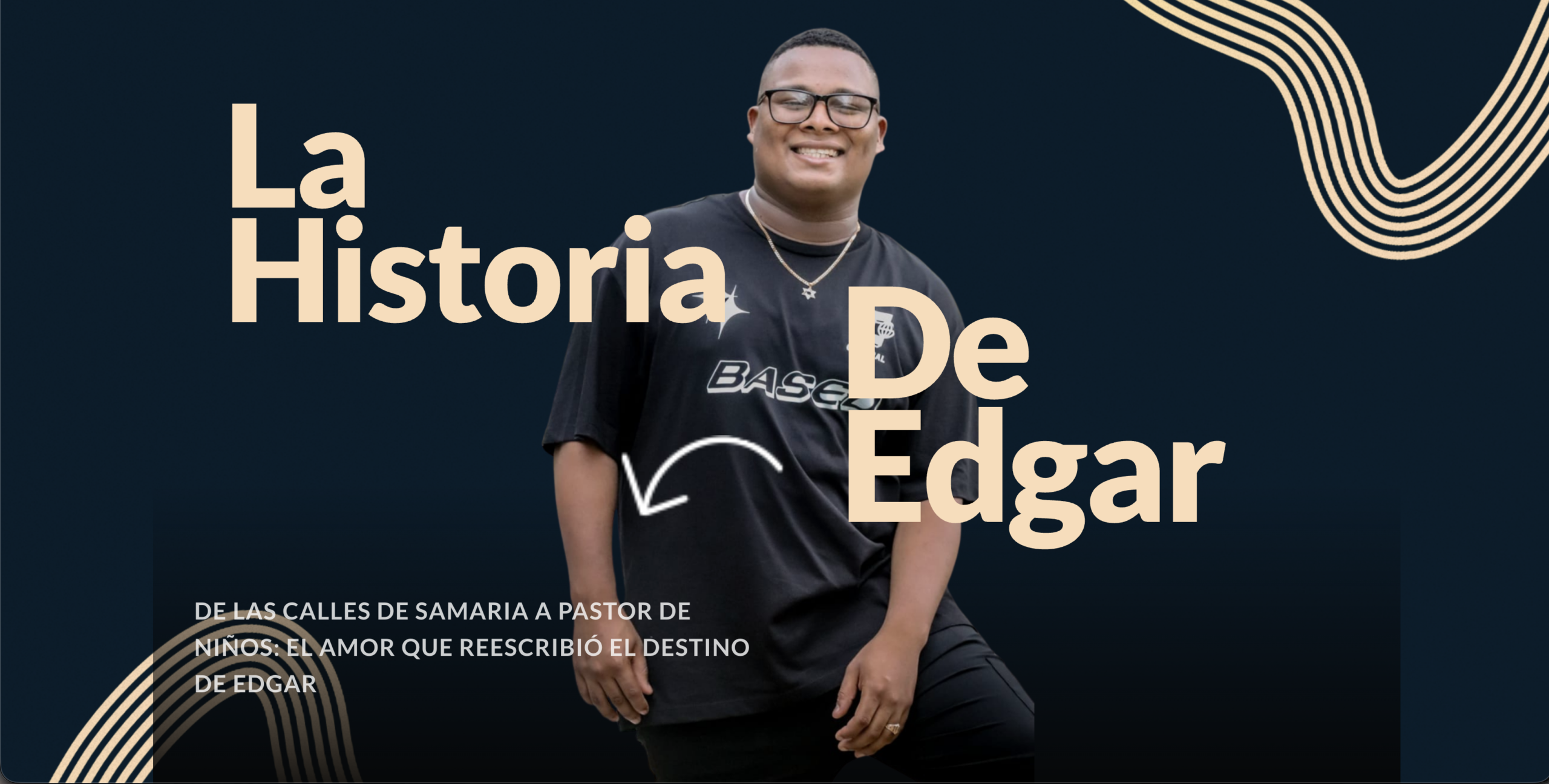 De las Calles de Samaria a Pastor de Niños: El Amor que Reescribió el Destino de Edgar