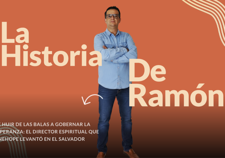 De huir de las balas a gobernar la esperanza: Él director espiritual que OneHope levantó en El Salvador