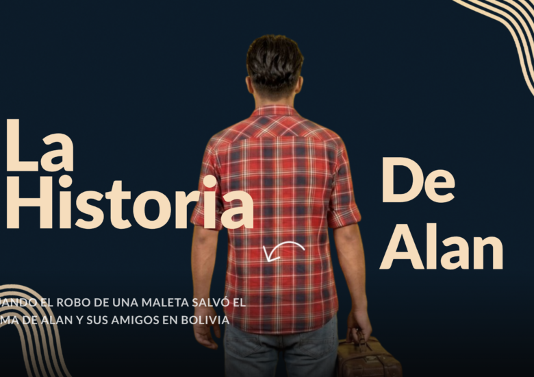 Cuando el robo de una maleta salvó el alma de Alan y sus amigos en Bolivia